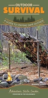 Outdoor Survival: A Guide to Staying Safe Outside (Adventure Skills Guides)