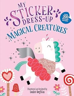 My Sticker Dress-Up®: Magical Creatures: A Reusable Sticker Activity Book of Unicorns, Dinosaurs, Mermaids, and More!